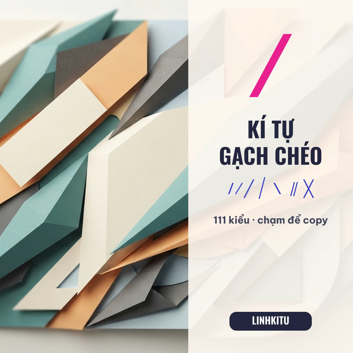 Kho kí tự gạch chéo đặc biệt / ⁄ ╱ ⧸ ＼ ⫽ ╳ trên LinhKiTu, chạm để copy