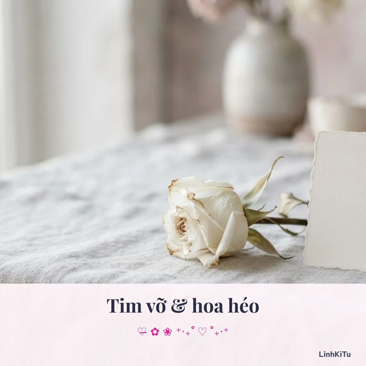 Kí tự tim vỡ và hoa héo cho tên buồn